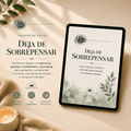 Kit digital para dejar de Sobrepensar y Recuperar la Calma Mental.